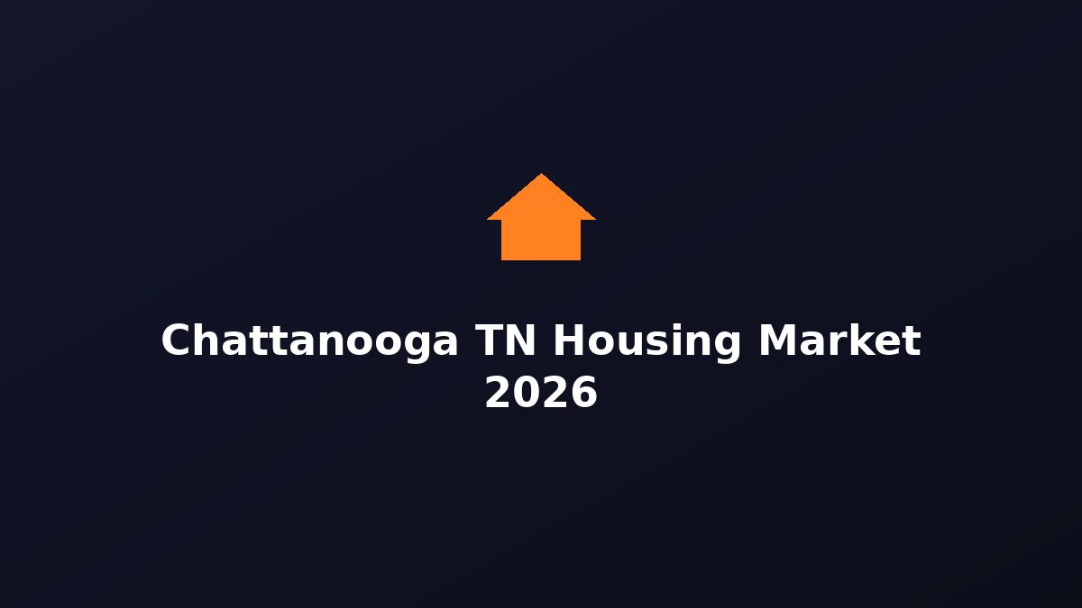 Chattanooga TN housing market 2026